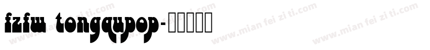 fzfw tongqupop字体转换
